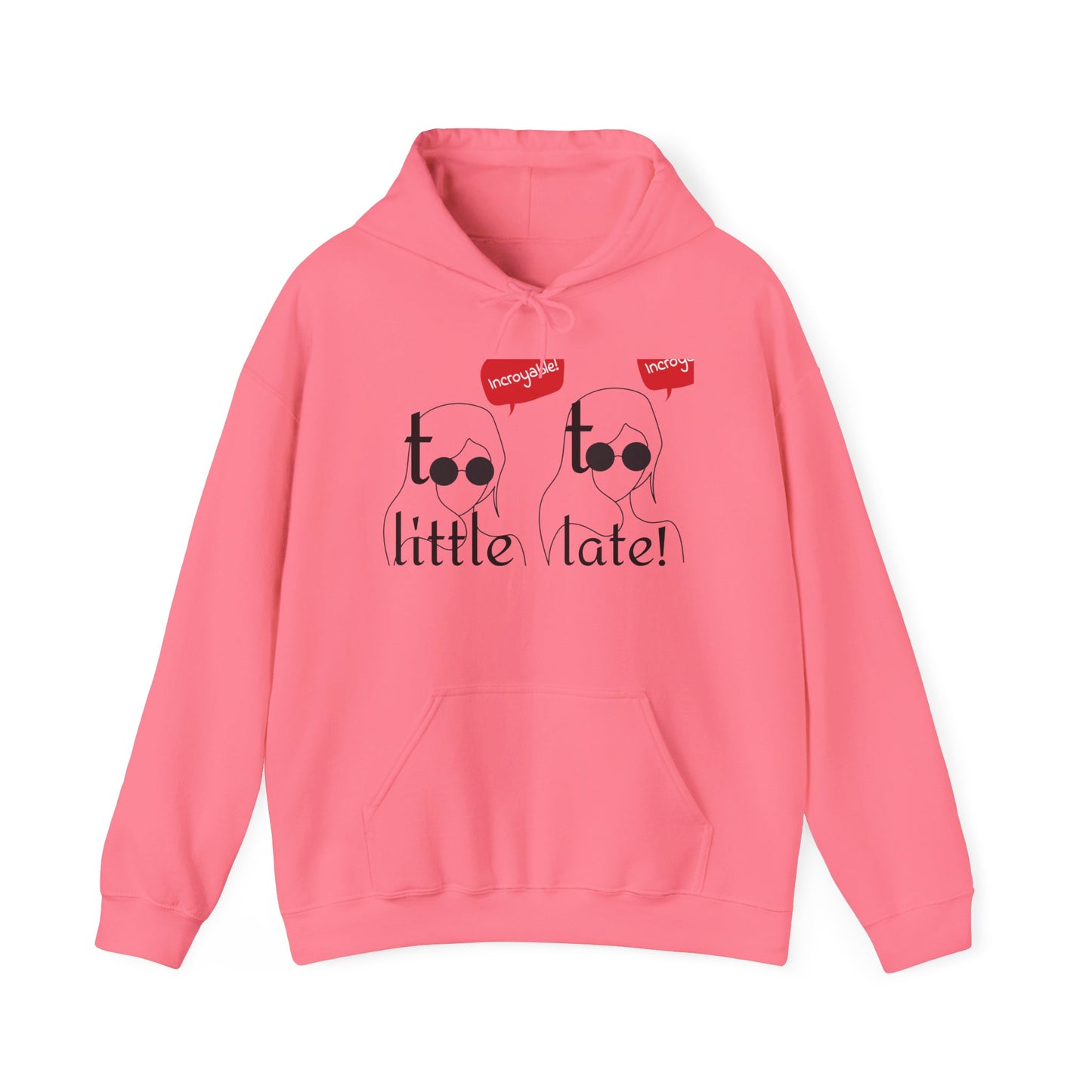 Playful Unisex Hooded Sweatshirt - Perfect for Casual Wear, Gift Ideas, Birthday Celebrations, Cozy Days, and Fun Occasions, "Too Little,